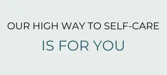 Our high way to self care